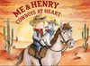 Me & Henry 'Cowboys At Heart'  Book